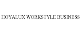 HOYALUX WORKSTYLE BUSINESS trademark