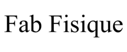 FAB FISIQUE trademark