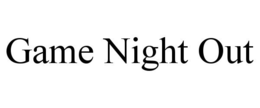 GAME NIGHT OUT trademark