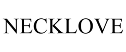 NECKLOVE trademark
