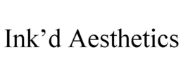 INK'D AESTHETICS trademark
