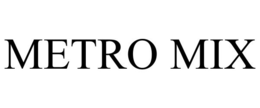 METRO MIX trademark
