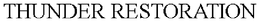 THUNDER RESTORATION trademark