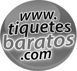 WWW. TIQUETES BARATOS.COM trademark