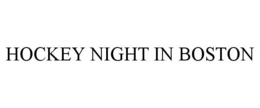 HOCKEY NIGHT IN BOSTON trademark