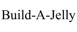 BUILD-A-JELLY trademark