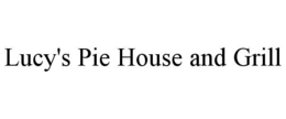 LUCY'S PIE HOUSE AND GRILL trademark