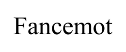 FANCEMOT trademark