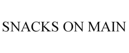 SNACKS ON MAIN trademark