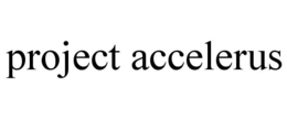 PROJECT ACCELERUS trademark
