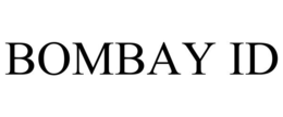 BOMBAY ID trademark