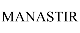 MANASTIR trademark