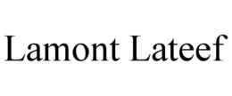 LAMONT LATEEF trademark