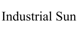 INDUSTRIAL SUN trademark