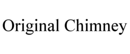 ORIGINAL CHIMNEY trademark