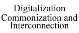 DIGITALIZATION COMMONIZATION AND INTERCONNECTION trademark
