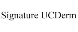 SIGNATURE UCDERM trademark