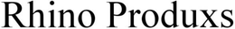 RHINO PRODUXS trademark