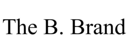 THE B. BRAND trademark