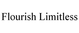 FLOURISH LIMITLESS trademark
