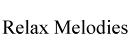 RELAX MELODIES trademark