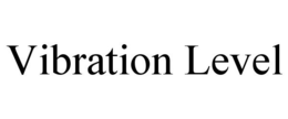 VIBRATION LEVEL trademark