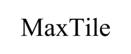 MAXTILE trademark