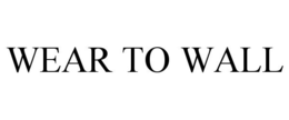 WEAR TO WALL trademark