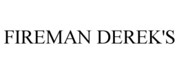 FIREMAN DEREK'S trademark