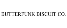 BUTTERFUNK BISCUIT CO. trademark