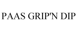 PAAS GRIP'N DIP trademark