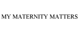 MY MATERNITY MATTERS trademark