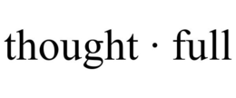 THOUGHT · FULL trademark