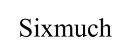 SIXMUCH trademark