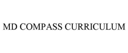 MD COMPASS CURRICULUM trademark