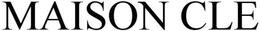 MAISON CLE trademark