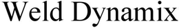 WELD DYNAMIX trademark
