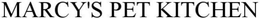 MARCY'S PET KITCHEN trademark