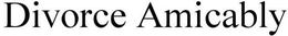 DIVORCE AMICABLY trademark