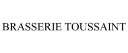 BRASSERIE TOUSSAINT trademark