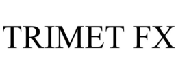TRIMET FX trademark