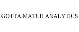 GOTTA MATCH ANALYTICS trademark