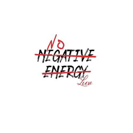 NO NEGATIVE ENERGY LUV trademark