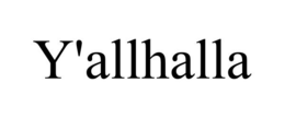 Y'ALLHALLA trademark