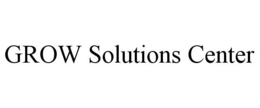 GROW SOLUTIONS CENTER trademark