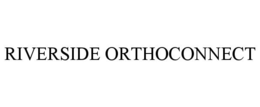 RIVERSIDE ORTHOCONNECT trademark