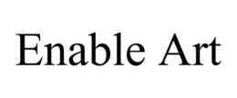 ENABLE ART trademark