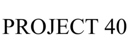 PROJECT 40 trademark