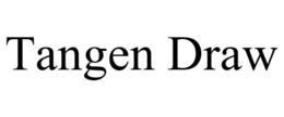 TANGEN DRAW trademark
