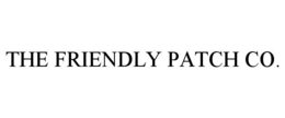 THE FRIENDLY PATCH CO. trademark